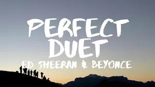 Ed Sheeran ‒ Perfect Duet ft. Beyoncé 1 hour lyrics