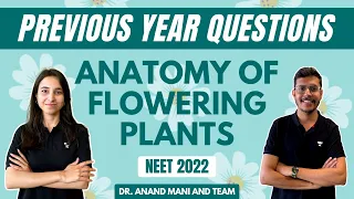 Anatomy of Flowering Plants | NEET PYQs| Dr.Anand Mani and Team | Pragya Sharma