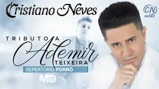 2018 - Cristiano Neves - CD COMPLETO - Tributo a Ademir Teixeira - Forró