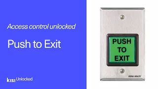 Access Control Unlocked: The Push to Exit Button | Kisi