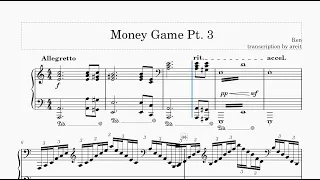 Ren -- Money Game Part 3 (Piano Sheet Music)