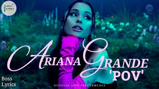 Ariana Grande - pov (Official Live Performance) | Vevo (Lyrics)