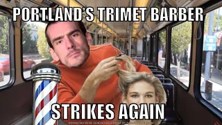 Portland's Trimet Barber Strikes Again