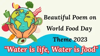 Poem on World Food Day | World Food Day Theme 2023 | Water is Life Water is Food Leave No One Behind