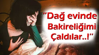 KEŞKE YAPMASAYDIM | 371.Bölüm ''Dağ evinde bakireliğimi çaldılar...Parti yüzünden namusum gitti :(''