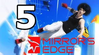 Mirror's Edge Walkthrough Part 5 - No Commentary Playthrough (PC)