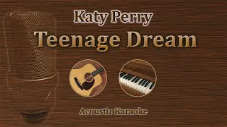 Teenage Dream - Katy Perry (Acoustic Karaoke)
