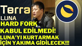 🚨🚨#TERRA #LUNA HARD FORK KABUL EDİLMEDİ | LUNAYI KURTARMAK İÇİN YAKIMA GİDİLECEK Mİ ?🚨🚨