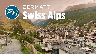 Zermatt, Switzerland: Finding Charm in a Tourist-Filled Town - Rick Steves’ Europe Travel Guide