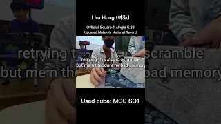 Lim Hung broke Square-1 Malaysia National Record with the result of single 5.88 Used cube: MGC SQ1