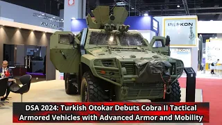 Turkish Otokar Debuts Cobra II Tactical Armored Vehicles with Advanced Armor and Mobility