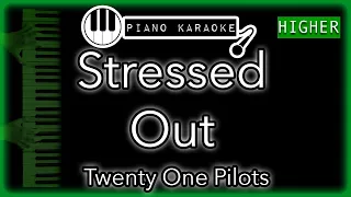 Stressed Out (HIGHER +3) - Twenty One Pilots - Piano Karaoke Instrumental