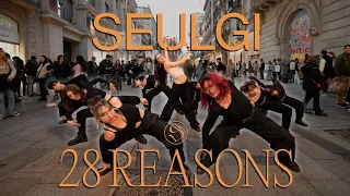 [K-POP IN PUBLIC | BARCELONA] SEULGI 슬기 '28 Reasons' Dance Cover by LUCY