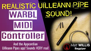 WARBL Uilleann Pipe MIDI controller & Appcordians Uilleann Pipe app - Realistic uilleann pipe sound