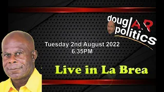 douglar politics with Victor Roberts - Live from Palo Seco. August 2nd 2022