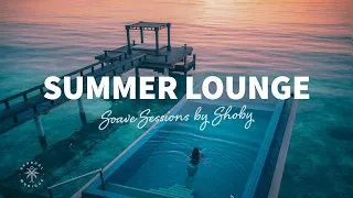 Soave Sessions by Shoby 🌅 Chill Covers of Popular Songs | Summer Lounge | The Good Life No.21