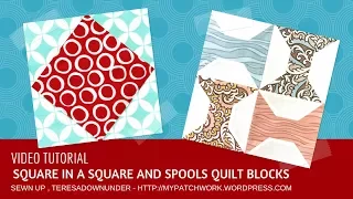 Video tutorial:  Square in a square quilt block and spools quilt block