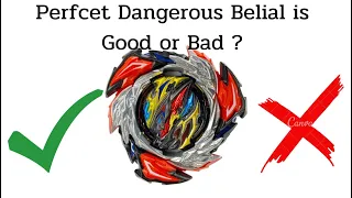 Is Perfect Dangerous Belial Good or Bad ?