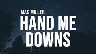 Mac Miller - Hand Me Downs (Lyrics) ft. Baro Sura