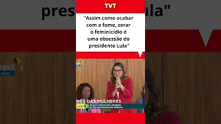 "Assim como acabar com a fome, zerar o feminicídio é uma obsessão do presidente Lula", diz Janja