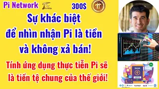 Pi network - Sự khác biệt để nhìn nhận Pi là tiền và không xả bán!