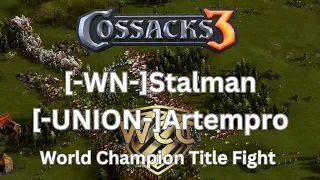 World Cossacks Community ⚔️ [-WN-]Stalman - [-UNION-]Artempro ⚔️ World Champion - Title Fight