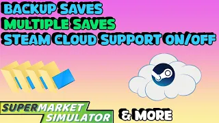 BackUp & Multiple Saved Games w/ Steam Cloud [Supermarket Simulator]