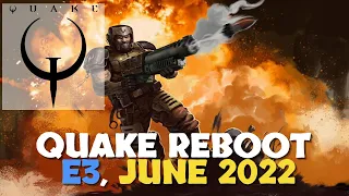 Are we going to see Quake Reboot TEASER on E3 June 2022?