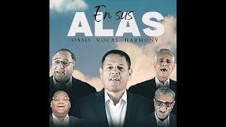 OASIS VOCAL HARMONY - EN SUS ALAS | Official Music Video