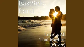 Love Is All That Matters (Cover)