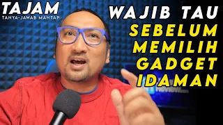 Jangan Beli Gadget, Smartphone, Laptop, Sebelum Tahu Ini: TAJAM #12