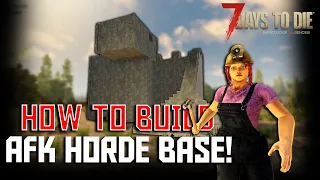 How To Build AFK Horde Base - Sledge Hammer Base - 7 Days To Die  (Alpha 19)