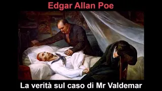 La verità sul caso di Mister Valdemar - Edgar Allan Poe - Audiolibro