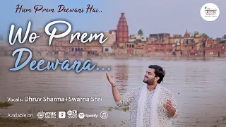 Ham Prem Deewani Hain...Wo Prem Deewana | Gopiyon Kaa Adbudh Prem |  @DhruvSwarnaOfficial