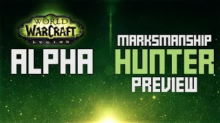 Legion Marksmanship Hunter Preview [Alpha]