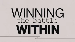 Winning the Battle Within // The Most Dangerous Myths of Mental Health // April 17, 2024