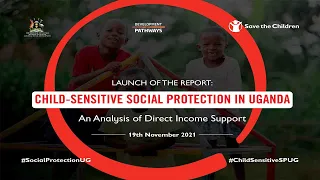 CHILD SENSITIVE SOCIAL PROTECTION IN UGANDA REPORT LAUNCH