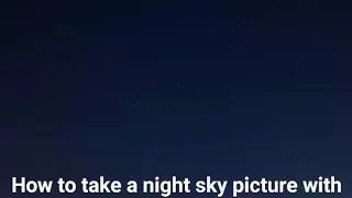 How to take a night sky photo with Xperia 5 ii (Photo Pro)