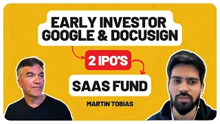 #7 Martin Tobias: Investing in Google to Starting a VC Fund