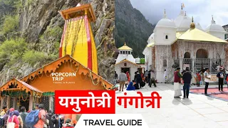 Yamunotri & Gangotri Dham Complete Travel Guide यमुनोत्री और गंगोत्री से जुड़ी सम्पूर्ण जानकारी