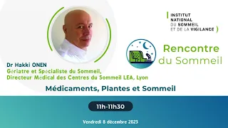 Médicaments et Plantes pour retrouver le Sommeil - Dr Hakki ONEN - 13e Rencontre du Sommeil – INSV