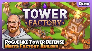 A Game Changing Take On Tower Defense! | Tower Factory | Demo Dash