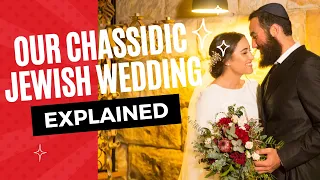 Our Chassidic Jewish Wedding EXPLAINED!