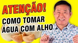 VEJA ESSE VIDEO ANTES DE TOMAR ÁGUA COM ALHO | Dr. Peter Liu