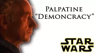 Chancellor Palpatine - " Demoncracy "