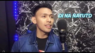 DI NA NATUTO cover by MARK AVILA