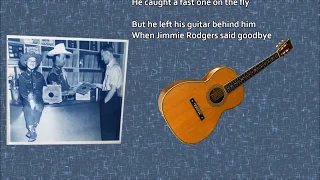 When Jimmie Rodgers Said Goodbye Hank Snow and Jimmie Rodgers Snow with Lyrics