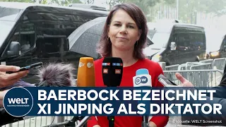 ANNALENA BAERBOCK bezeichnet Xi Jinping als Diktator - China verärgert | WELT Dokument