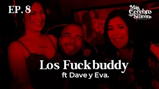 EP 8   Los Fuckbuddy ft Dave y Eva   Yeilove