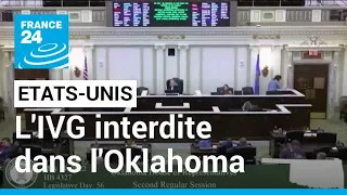 Etats-Unis : l'Oklahoma vote l'interdiction de l'avortement • FRANCE 24